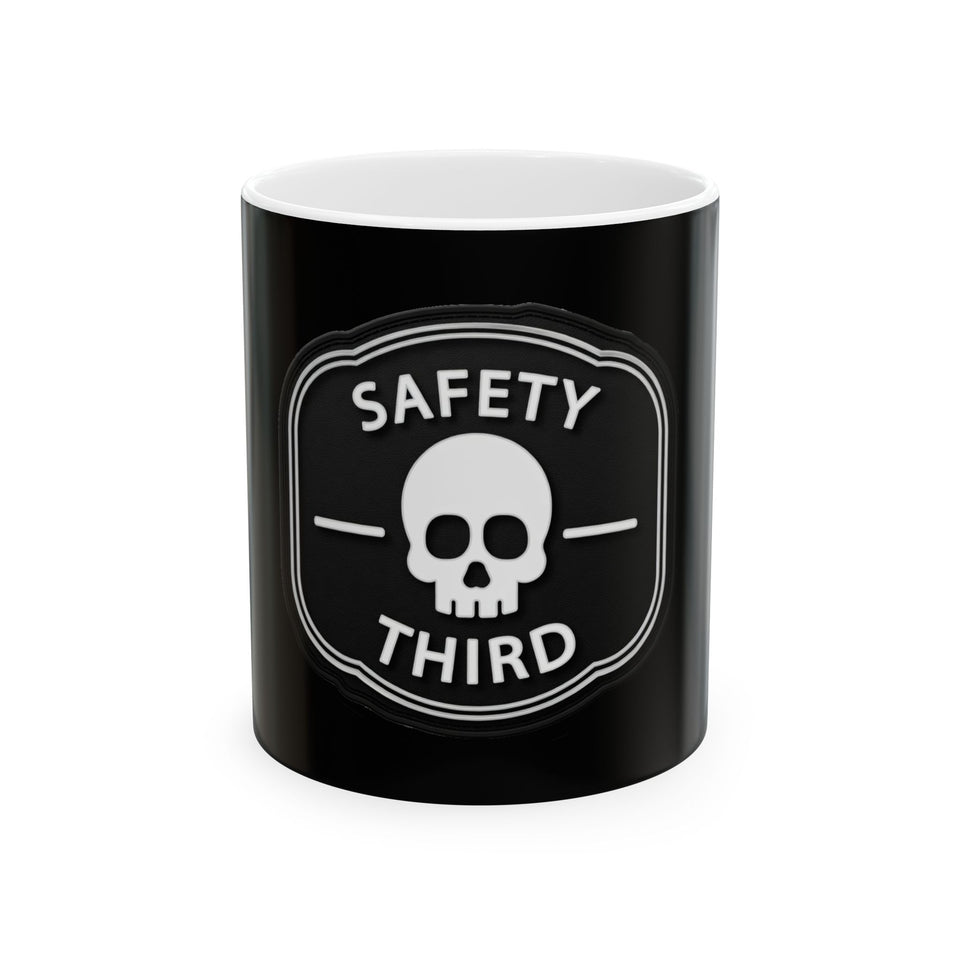 Safety Third Skull Mug — Funny Dark Humor Coffee Cup (11oz/15oz)