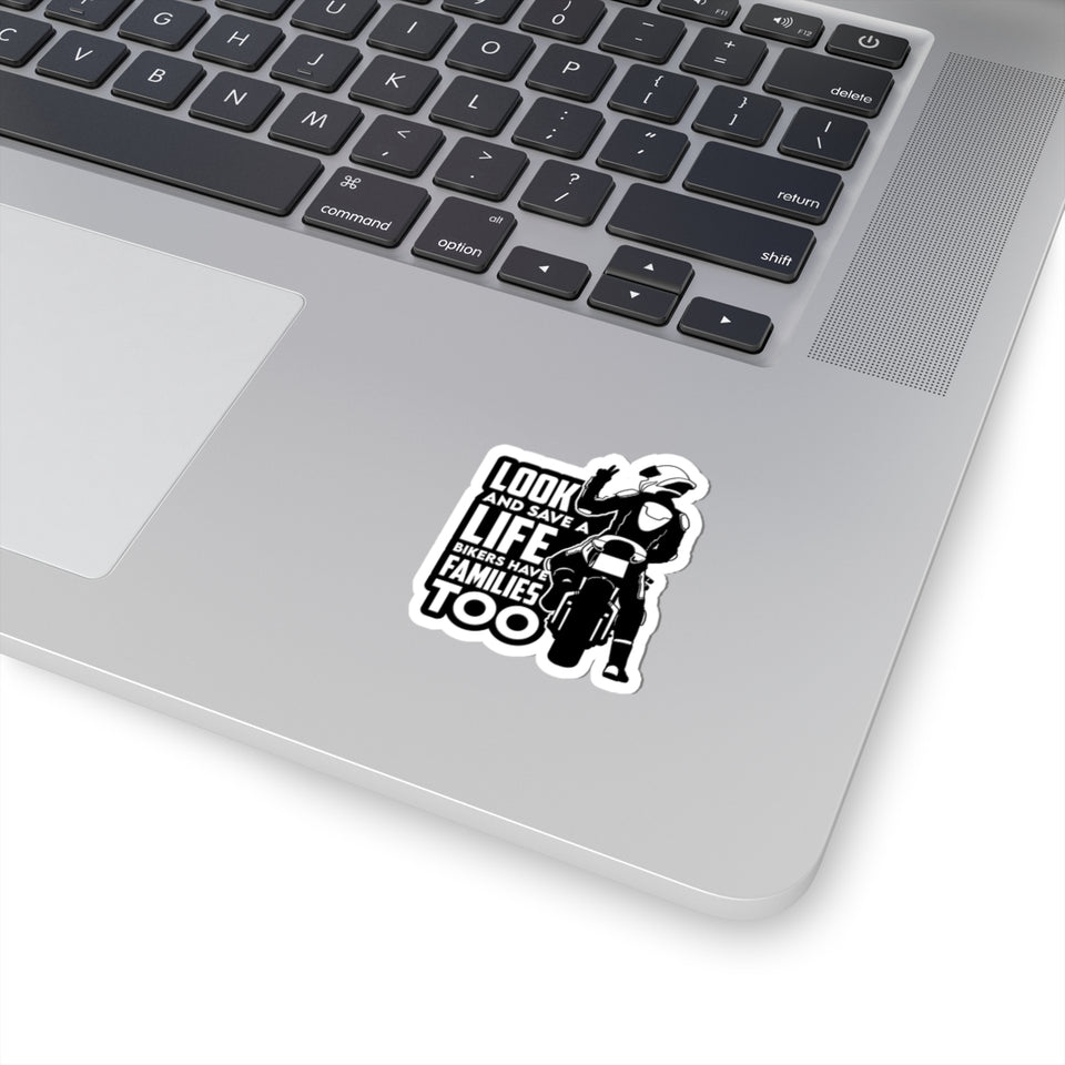 Sticker — "Look and Save a Life: Bikers Have Families Too" Motorcycle Safety Kiss-Cut Sticker