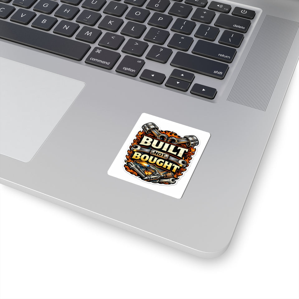 Built Not Bought Sticker — Mechanic/Car Enthusiast Kiss-Cut Decal