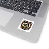 Built Not Bought Sticker — Mechanic/Car Enthusiast Kiss-Cut Decal