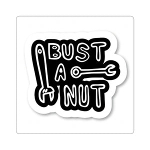 Bust A Nut Sticker — Funny Mechanic Wrench Kiss-Cut Vinyl Sticker