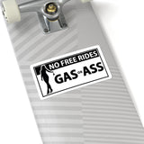 No Free Rides Gas or Ass Sticker — Funny Bumper/Car Laptop Kiss-Cut Sticker