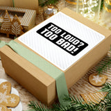 Too Loud? Too Bad! Sticker — Bold Black & White Kiss-Cut Decal for Laptops, Guitars, Cars