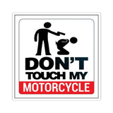 Sticker — "Don't Touch My Motorcycle" Funny Protective Biker Decal