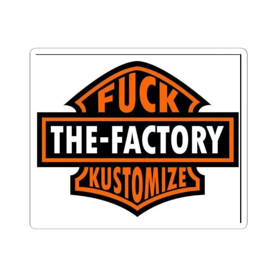 Kiss-Cut Sticker — “Fuck The-Factory Kustomizes” Bold Biker Logo
