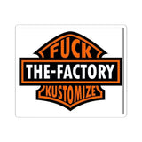 Kiss-Cut Sticker — “Fuck The-Factory Kustomizes” Bold Biker Logo