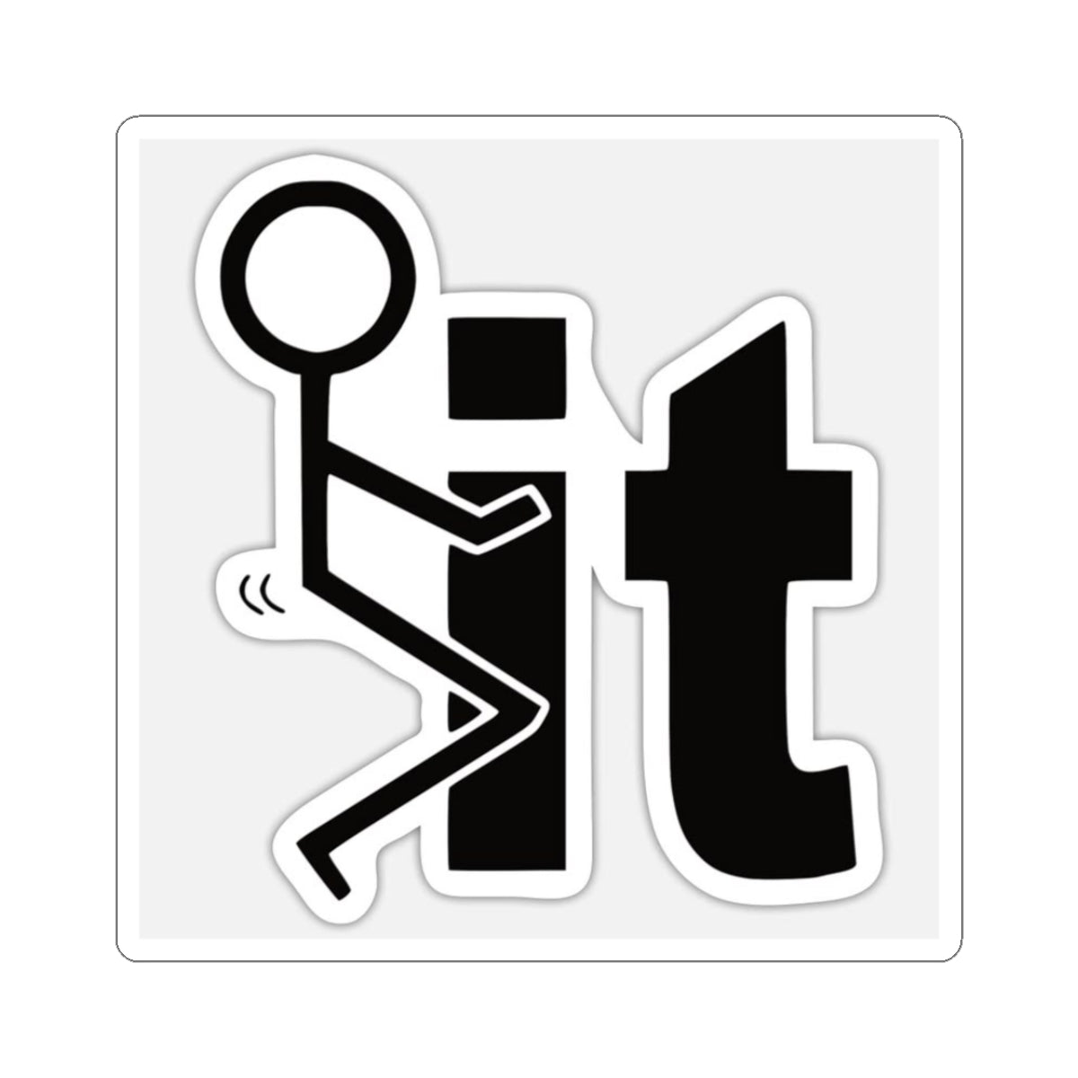 Funny 'F It' Kiss-Cut Sticker — Rude Humor Decal for Laptops & Water Bottles