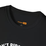 I Don't Ride My Own Bike But I Do Ride My Own Biker T-Shirt — Funny Motorcycle Rider Tee
