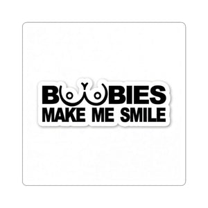 Funny "Boobies Make Me Smile" Kiss-Cut Sticker — Humorous Laptop & Water Bottle Decal