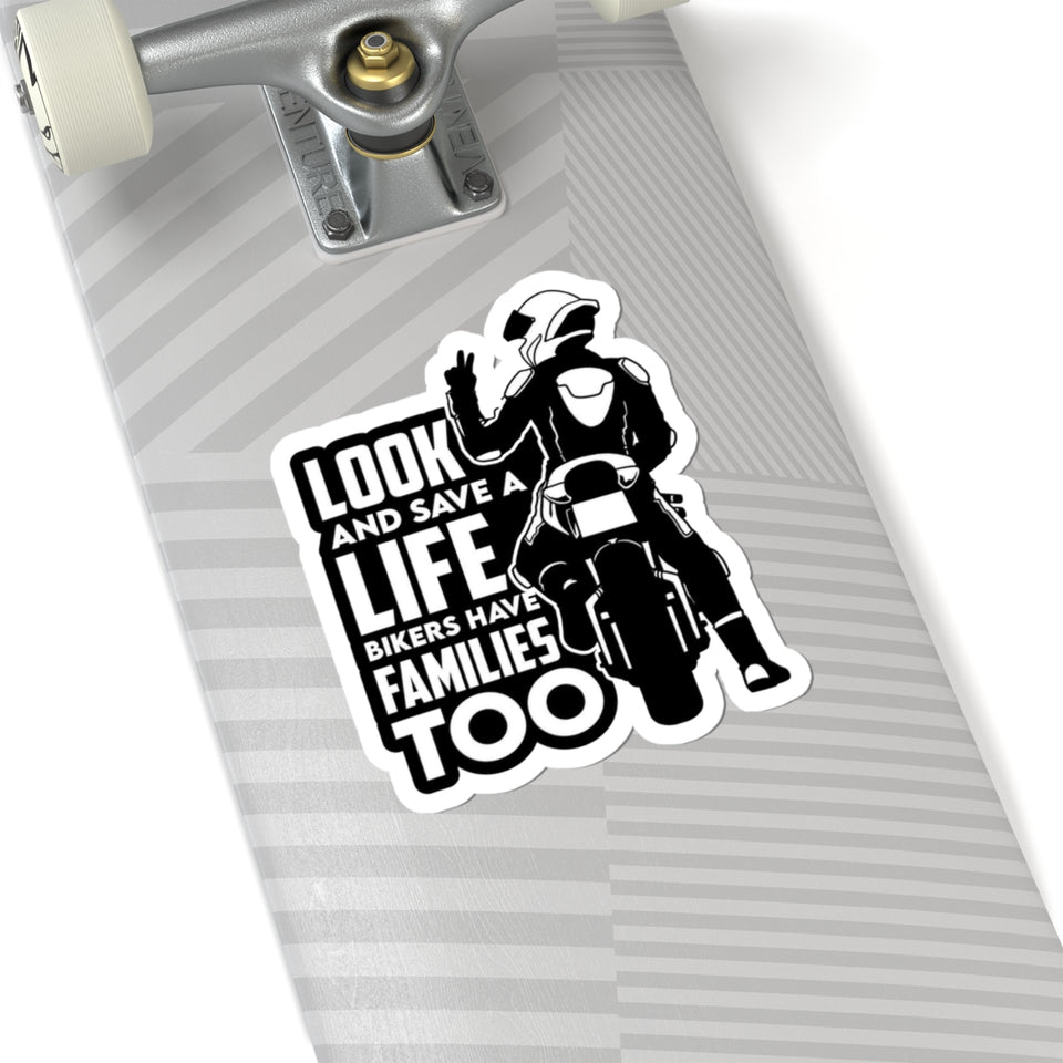 Sticker — "Look and Save a Life: Bikers Have Families Too" Motorcycle Safety Kiss-Cut Sticker