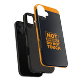 Phone Case — “Not Friendly Do Not Touch” Tough Protective Case