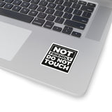 Not Friendly Do Not Touch Sticker — Bold Black Square Kiss-Cut Sticker for Laptops, Water Bottles & Gear
