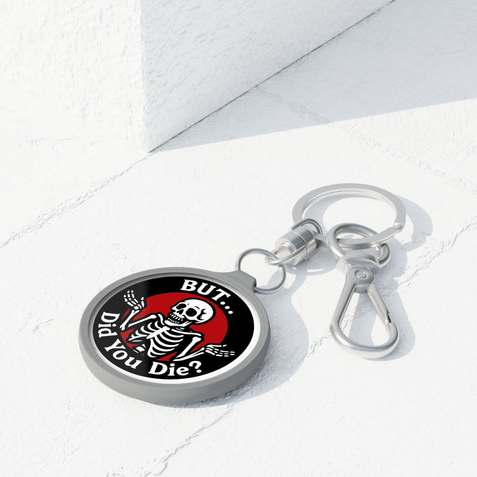 But… Did You Die? Skeleton Keyring Tag — Funny Halloween Keychain