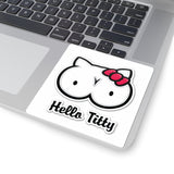 Hello Titty Kiss-Cut Sticker — Playful Parody Cat-Boob Graphic Sticker for Laptops, Water Bottles & Gag Gifts