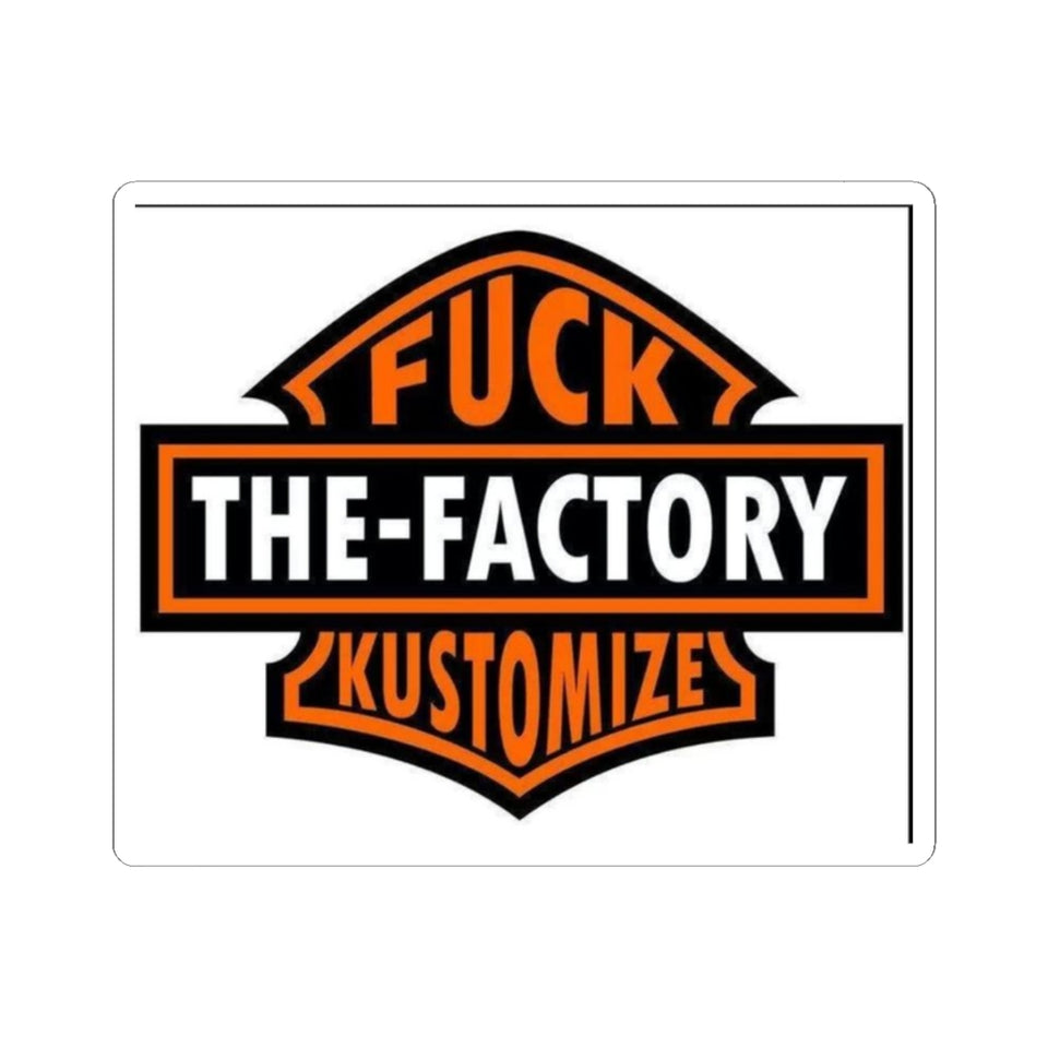 Kiss-Cut Sticker — “Fuck The-Factory Kustomizes” Bold Biker Logo