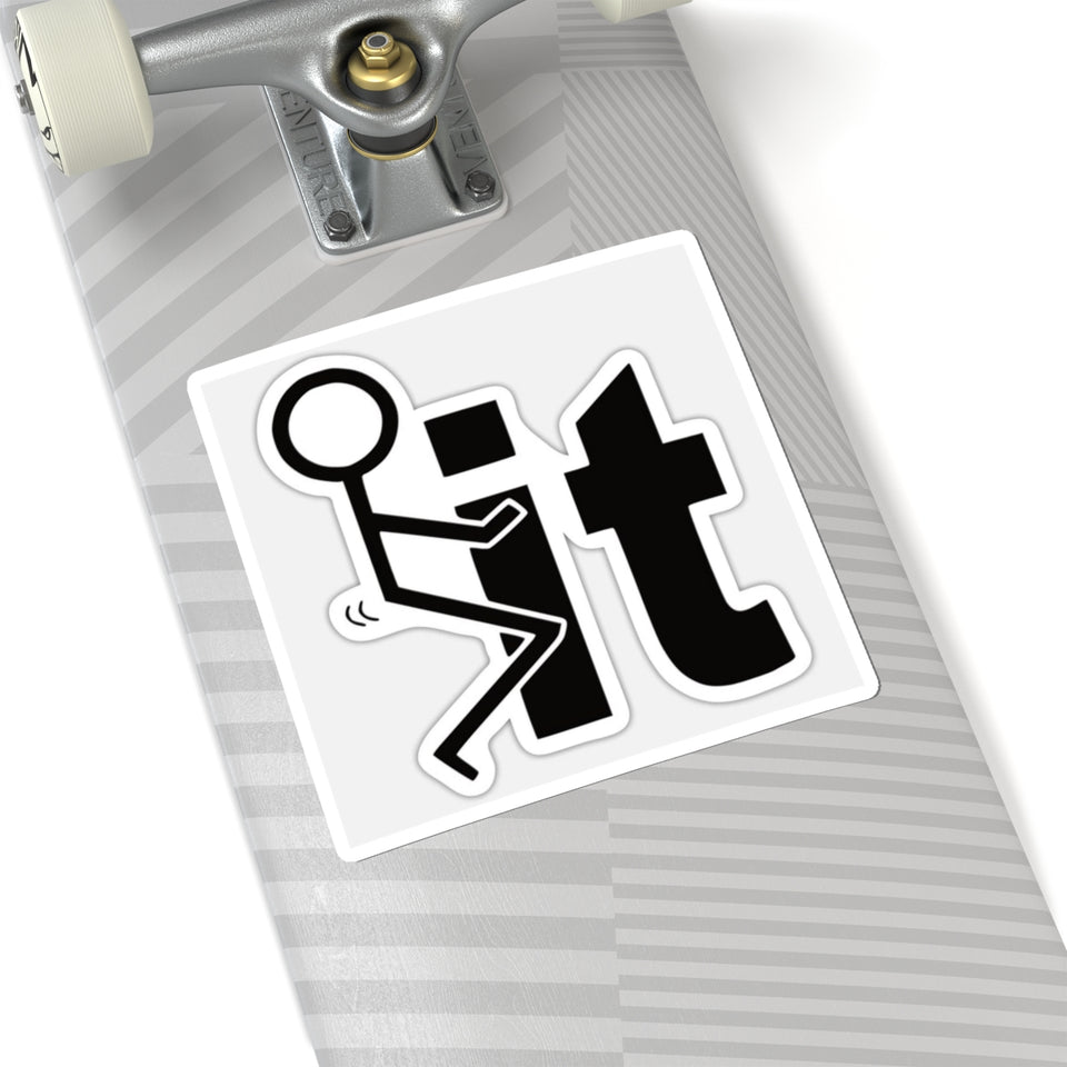 Funny 'F It' Kiss-Cut Sticker — Rude Humor Decal for Laptops & Water Bottles