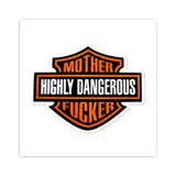 Kiss-Cut Sticker — "Mother Highly Dangerous F***er" Bold Orange Emblem