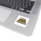 Bad Ideas Garage Sticker — Kiss-Cut Vinyl Laptop Decal