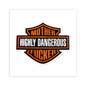 Kiss-Cut Sticker — "Mother Highly Dangerous F***er" Bold Orange Emblem