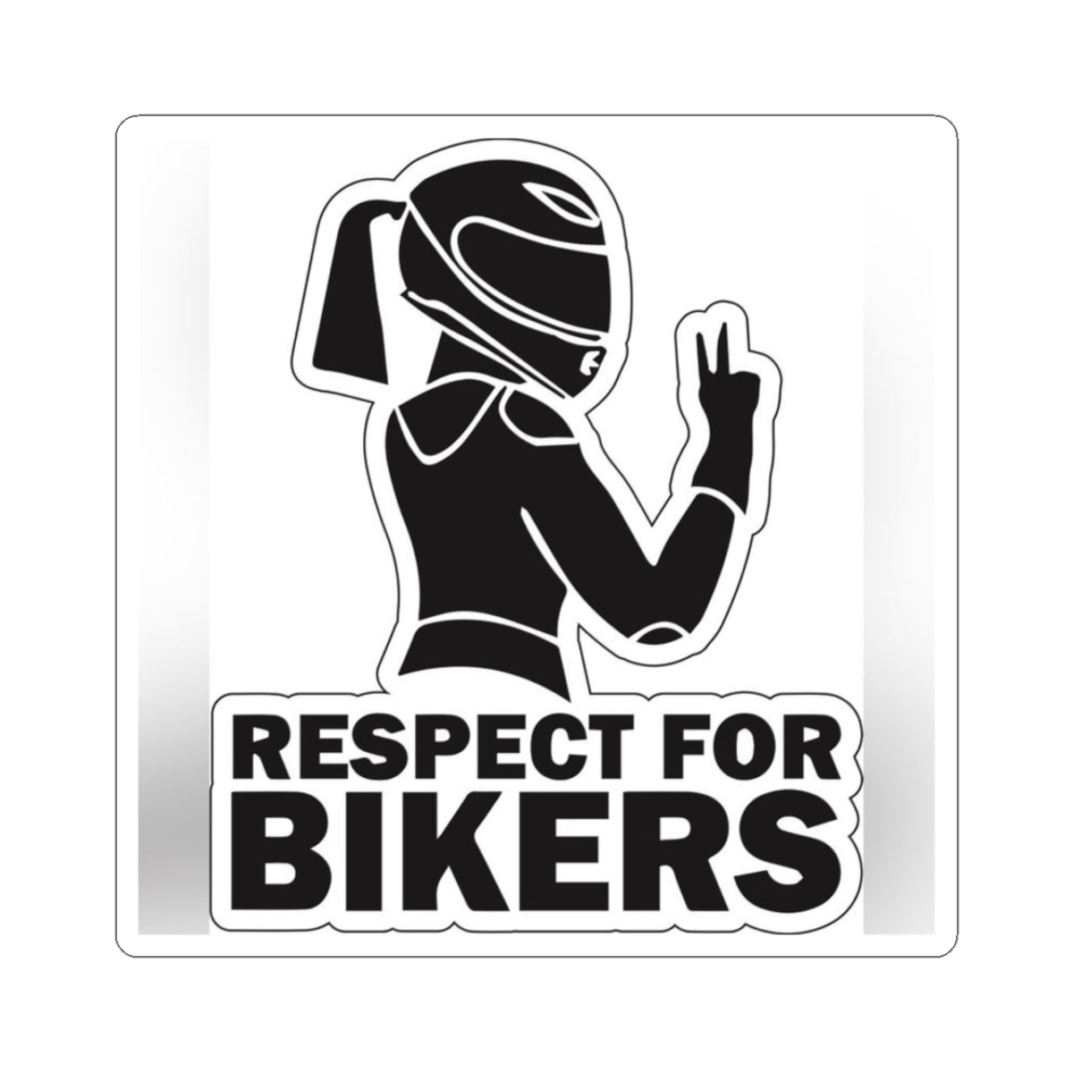 Respect for Bikers Kiss-Cut Sticker