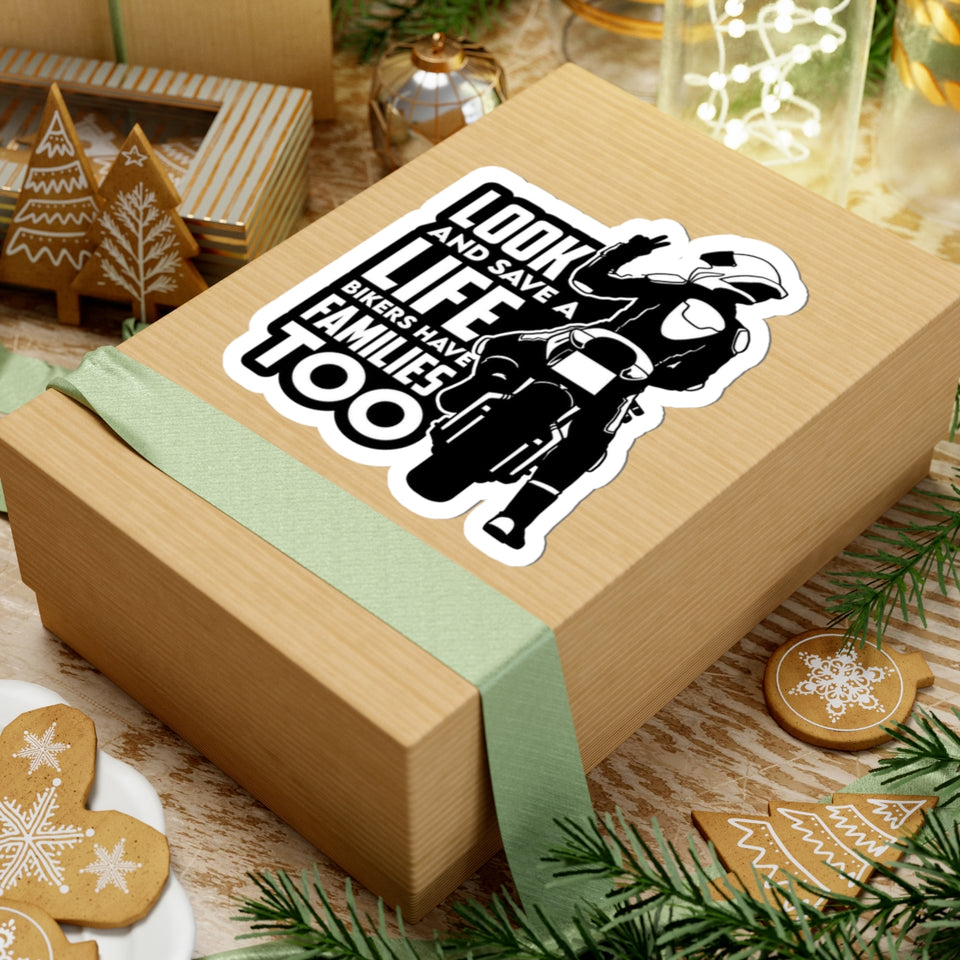 Sticker — "Look and Save a Life: Bikers Have Families Too" Motorcycle Safety Kiss-Cut Sticker