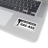 No Free Rides Gas or Ass Sticker — Funny Bumper/Car Laptop Kiss-Cut Sticker