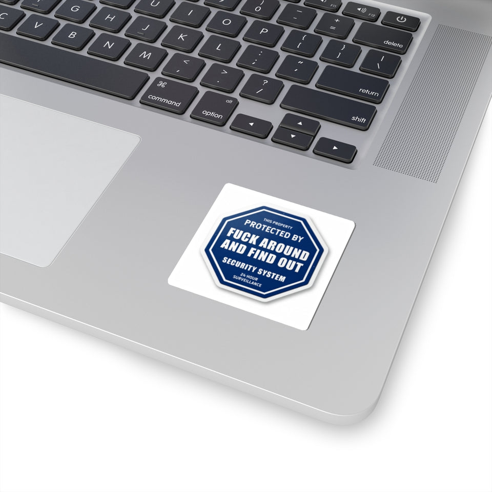 Kiss-Cut Sticker — “Protected by: Fuck Around and Find Out” Octagon Security Decal