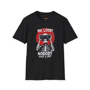 Skeleton Binoculars T‑Shirt — "Oh, Look! Nobody Gives a Sh!t" Graphic Tee