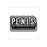 Kiss-Cut Sticker — P.E.N.I.S. (People Encouraging Niceness In Society) Black Retro Decal