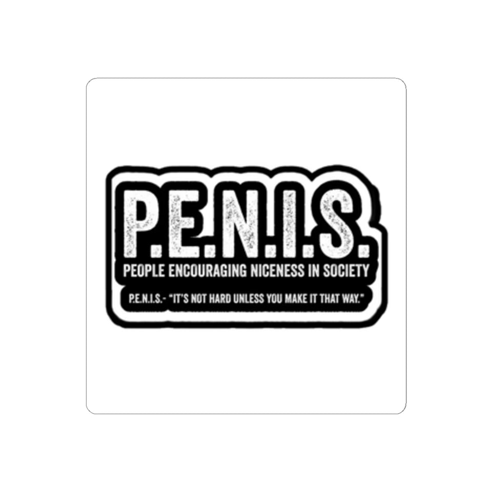 Kiss-Cut Sticker — P.E.N.I.S. (People Encouraging Niceness In Society) Black Retro Decal