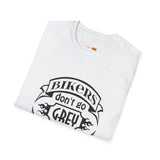 Bikers Don't Go Grey We Turn Chrome T-Shirt