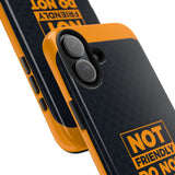 Phone Case — “Not Friendly Do Not Touch” Tough Protective Case
