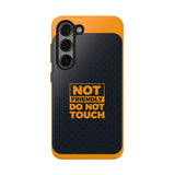 Phone Case — “Not Friendly Do Not Touch” Tough Protective Case
