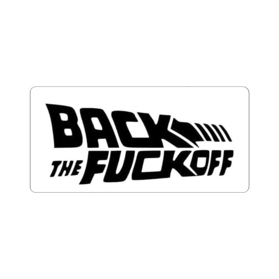 Back the Fuck Off Kiss-Cut Sticker — Bold Retro Slogan Decal for Laptops & Gear