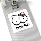 Hello Titty Kiss-Cut Sticker — Playful Parody Cat-Boob Graphic Sticker for Laptops, Water Bottles & Gag Gifts