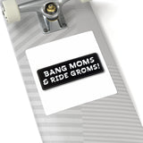 Sticker — "Bang Moms & Ride Groms!" Black Skate/Moto Decal