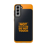 Phone Case — “Not Friendly Do Not Touch” Tough Protective Case