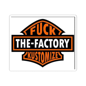 Kiss-Cut Sticker — “Fuck The-Factory Kustomizes” Bold Biker Logo