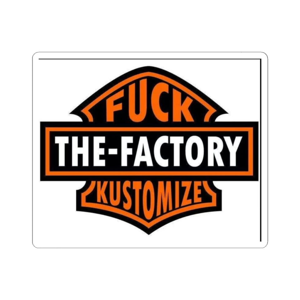 Kiss-Cut Sticker — “Fuck The-Factory Kustomizes” Bold Biker Logo