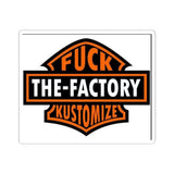 Kiss-Cut Sticker — “Fuck The-Factory Kustomizes” Bold Biker Logo