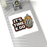Flaming Skeleton Middle Finger Sticker — "It’s Time K Do" Kiss-Cut Decal