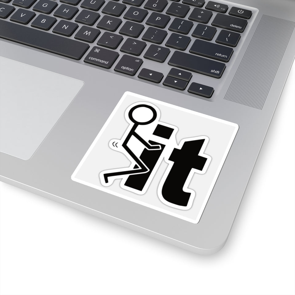Funny 'F It' Kiss-Cut Sticker — Rude Humor Decal for Laptops & Water Bottles