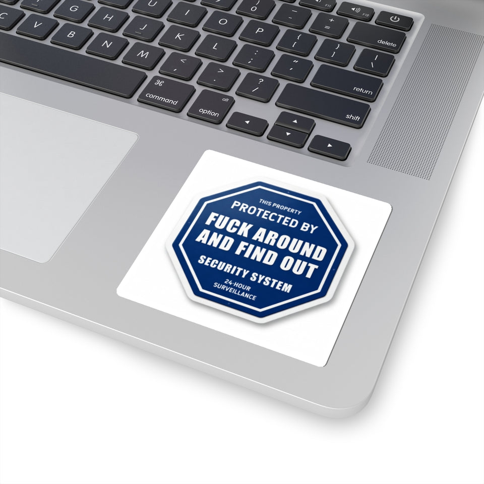 Kiss-Cut Sticker — “Protected by: Fuck Around and Find Out” Octagon Security Decal