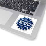 Kiss-Cut Sticker — “Protected by: Fuck Around and Find Out” Octagon Security Decal