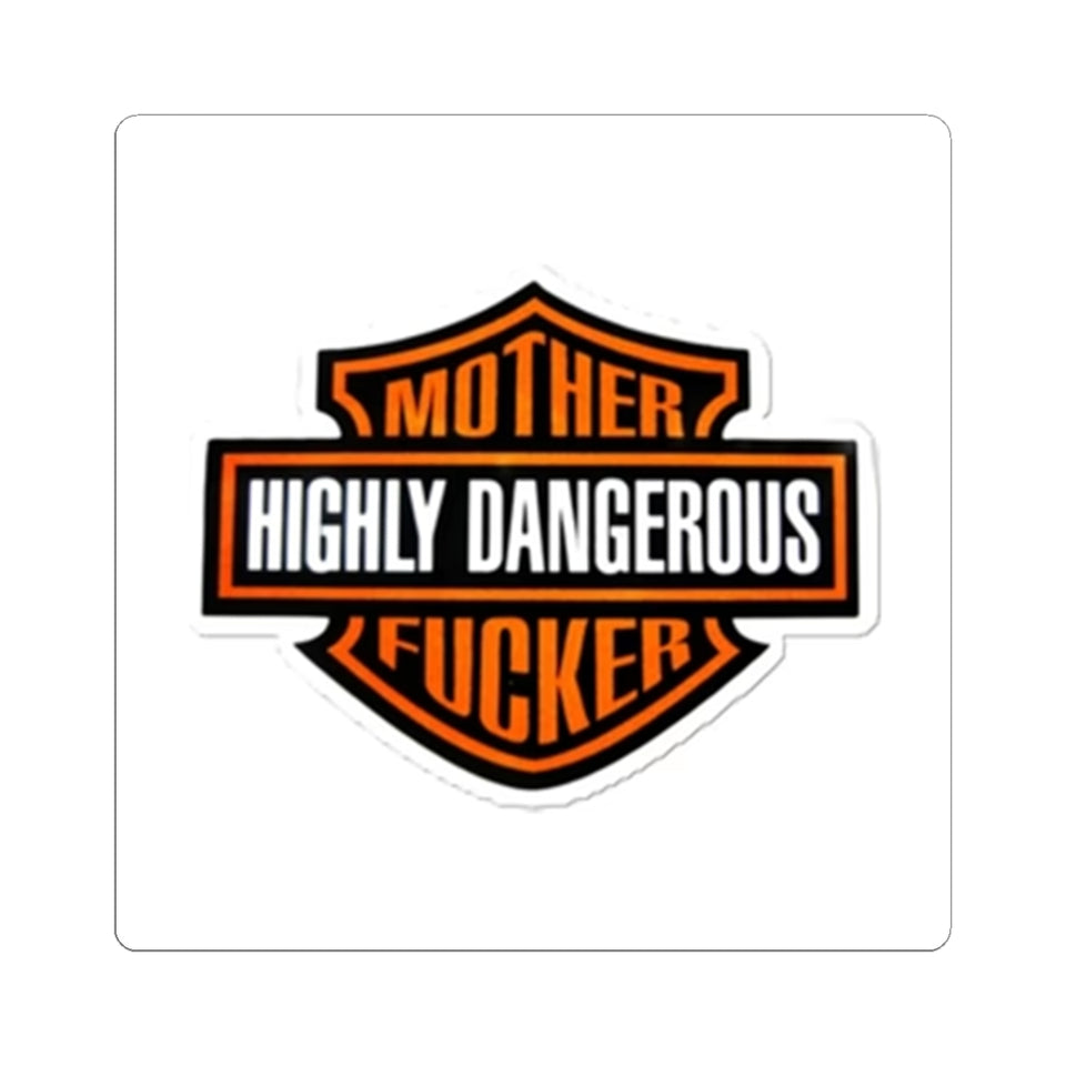 Kiss-Cut Sticker — "Mother Highly Dangerous F***er" Bold Orange Emblem