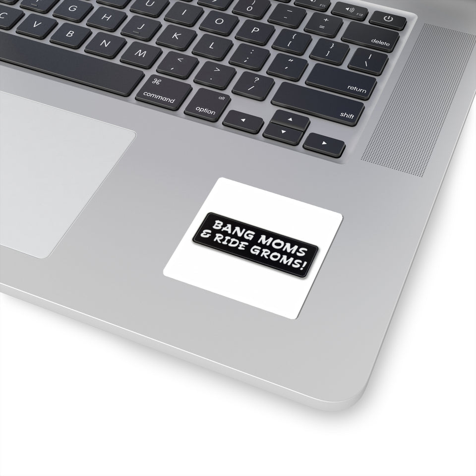 Sticker — "Bang Moms & Ride Groms!" Black Skate/Moto Decal