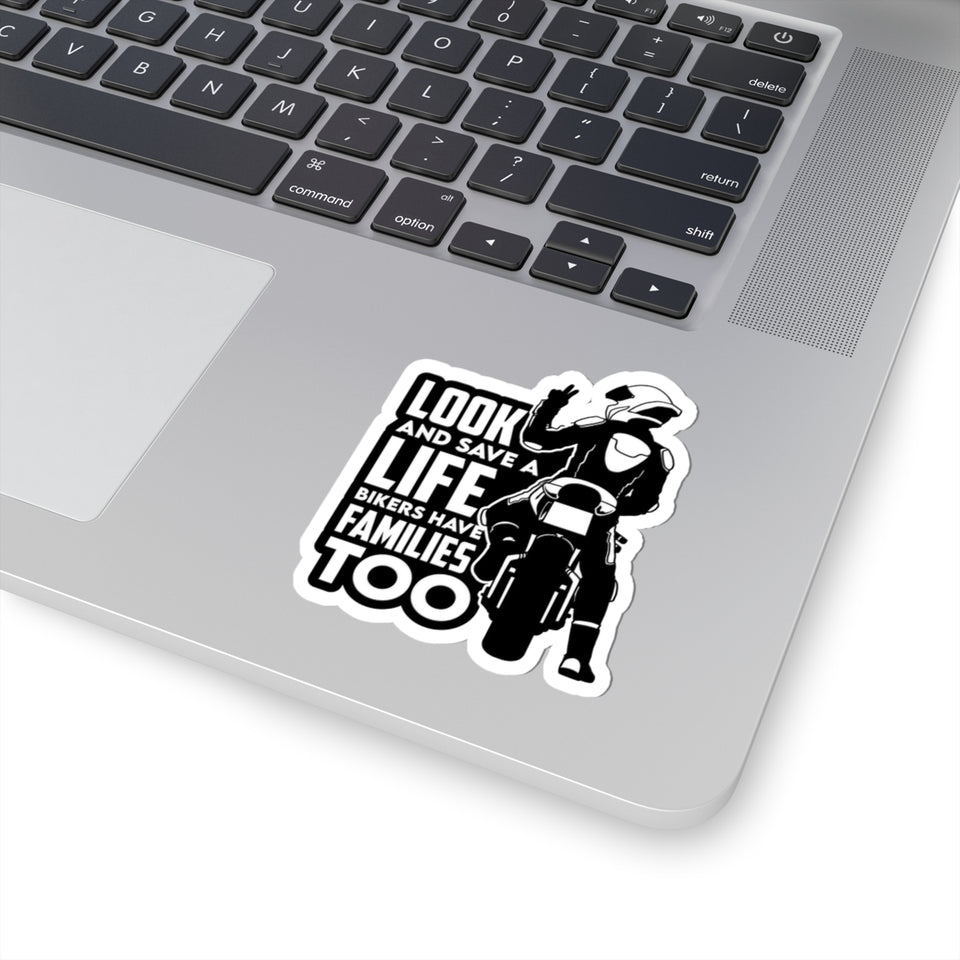 Sticker — "Look and Save a Life: Bikers Have Families Too" Motorcycle Safety Kiss-Cut Sticker