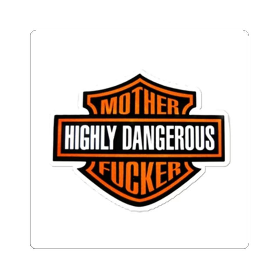 Kiss-Cut Sticker — "Mother Highly Dangerous F***er" Bold Orange Emblem