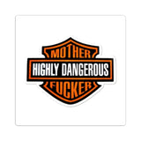 Kiss-Cut Sticker — "Mother Highly Dangerous F***er" Bold Orange Emblem