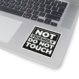 Not Friendly Do Not Touch Sticker — Bold Black Square Kiss-Cut Sticker for Laptops, Water Bottles & Gear